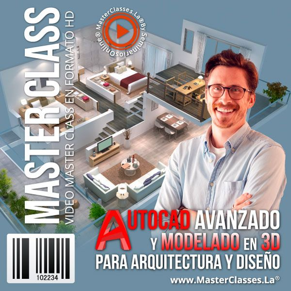 AUTOCAD AVANZADO Y MODELADO EN 3D PARA ARQUITECTURA Y DISEÑO